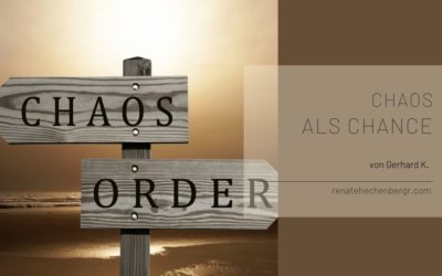 Chaos als Chance für seelisches Wachstum